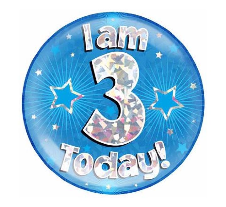 I am 3 Today Jumbo Badge